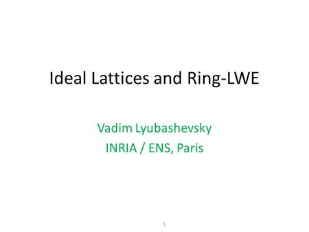 Ideal Lattices and Ring-LWE