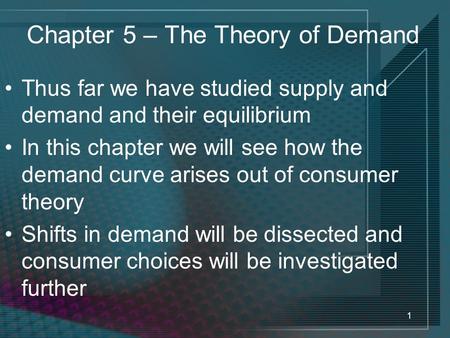 Chapter 5 – The Theory of Demand