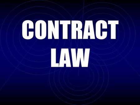 CONTRACT LAW. Promissory agreement between two or more persons that creates, modifies, or destroys a legal relation. Legally enforceable promise to do.