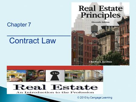 © 2010 by Cengage Learning Chapter 7 ________________ Contract Law.