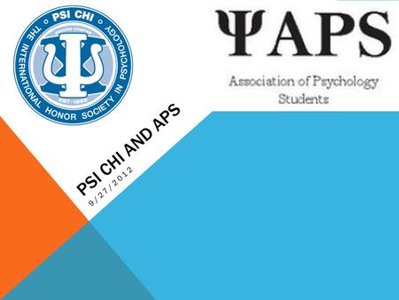 PSI CHI AND APS 9/27/2012. NEW WEBSITE www.odupsyc.com.