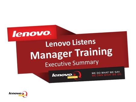 Lenovo Listens Manager Training Executive Summary