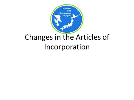 Changes in the Articles of Incorporation. Summary (1/2) Types of Business There were changes to make the statements clearer and more comprehensive. Fees.