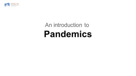 Pandemics An introduction to. What is a pandemic? A pandemic is the rapid spread of an infectious disease which crosses over many countries and infects.