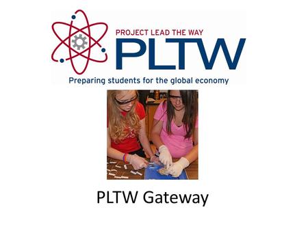 PLTW Gateway.