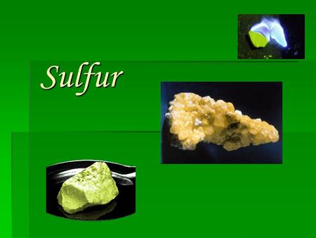 Sulfur.