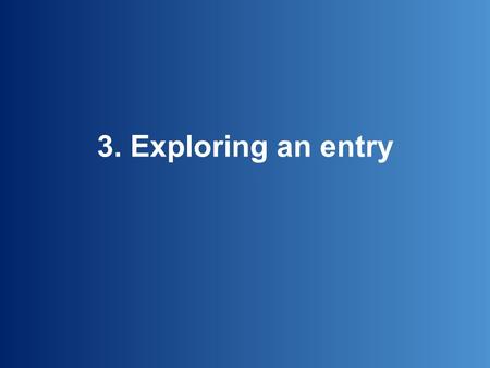 3. Exploring an entry. There are dozens of things you can do with OED entries… …customize the way the entry is displayed…