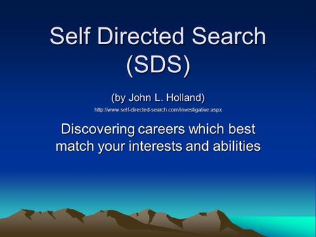 Discovering careers which best match your interests and abilities