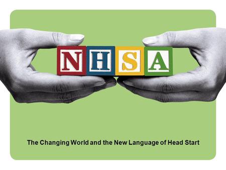1 The Changing World and the New Language of Head Start.