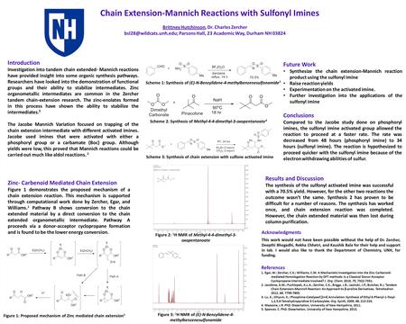 Chain Extension-Mannich Reactions with Sulfonyl Imines Acknowledgments This work would not have been possible without the help of Dr. Zercher, Deepthi.
