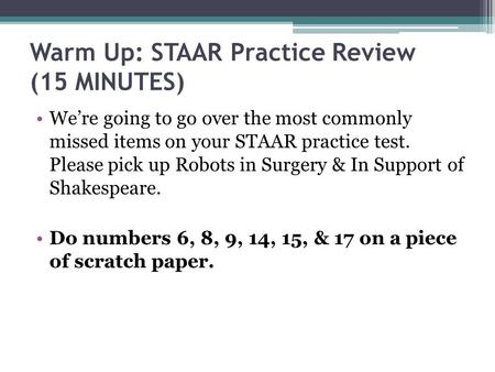 Warm Up: STAAR Practice Review (15 MINUTES)