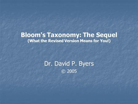 Bloom's Taxonomy: The Sequel (What the Revised Version Means for You!)