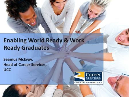 Enabling World Ready & Work Ready Graduates