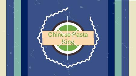 Chinese Pasta King. By Lily, Nicole, and Helen 1 Anecdote 1 2 1 3 1 1 Catalogue Reflection Gem.