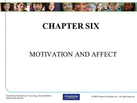 CHAPTER SIX MOTIVATION AND AFFECT.