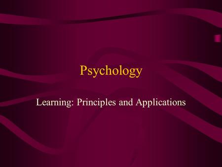 Psychology Learning: Principles and Applications.