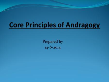 Core Principles of Andragogy