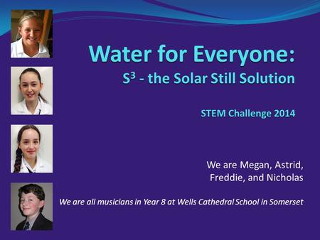 Water for Everyone: S3 - the Solar Still Solution STEM Challenge 2014
