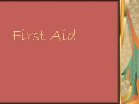 First Aid. Hand Washing 1.Wet your hands with clean running water (warm if available) and apply soap. 2.Rub hands together and rub all surfaces of hands.