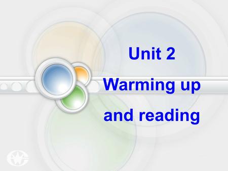 Unit 2 Warming up and reading 1.Can you name some countries in which English is spoken? Warming up – II ( 9m) Read the passage in warming up, and answer.