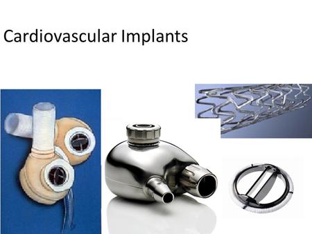 Cardiovascular Implants. The total cost (direct and indirect) for CVD in the United States was almost 450 billion USD in 2008 CVD is also the leading.