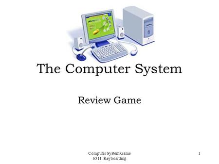 Computer System Game 6511 Keyboarding
