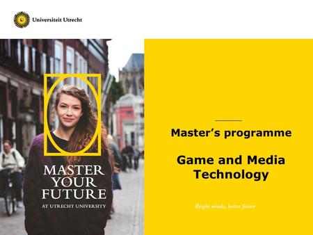 Master’s programme Game and Media Technology. 10/1/20152 General Information:  Gaming and multimedia are booming industry  Increased use of gaming as.