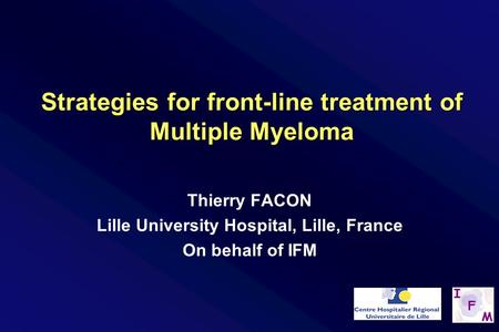 Strategies for front-line treatment of Multiple Myeloma