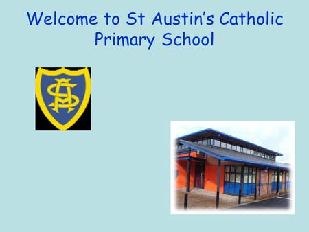 Welcome to St Austin’s Catholic Primary School