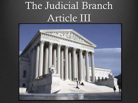 The Judicial Branch Article III