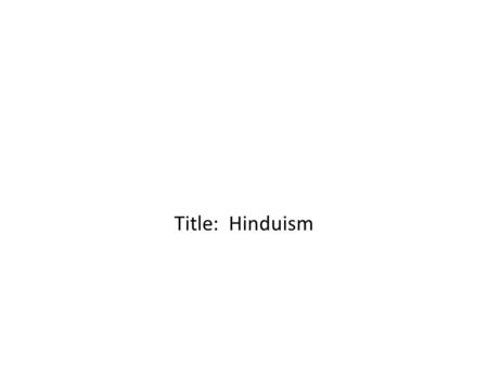 Title: Hinduism. Three devas- Brahma, Vishnu, Siva -are particularly influential. Some believe in thousands; others worship only one as the true manifestation.