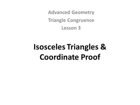Isosceles Triangles & Coordinate Proof