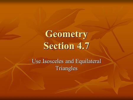 Use Isosceles and Equilateral Triangles