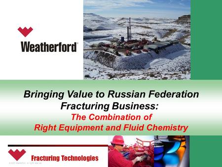 Bringing Value to Russian Federation Fracturing Business: