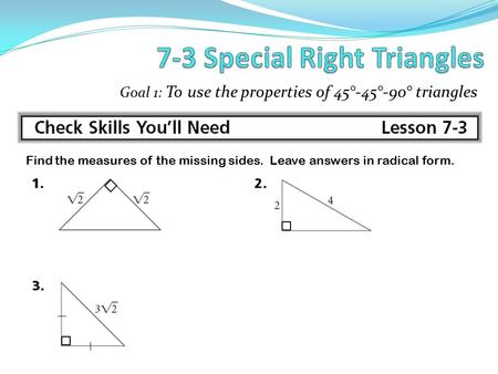 7-3 Special Right Triangles