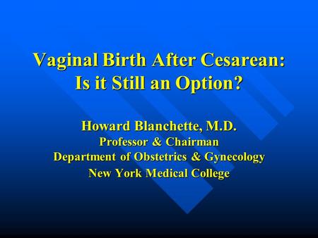 Vaginal Birth After Cesarean: Is it Still an Option