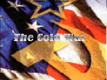 Origins of the Cold War Yalta – February, 1945 A. The Big Three met -- Franklin Roosevelt – Winston Churchill – Joseph Stalin Elections in Poland became.