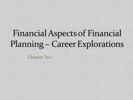 Chapter Two. Unit Objectives To evaluate factors that influence employment opportunities To apply effective strategies to obtain employment To understand.