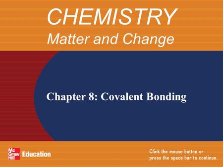 CHEMISTRY Matter and Change