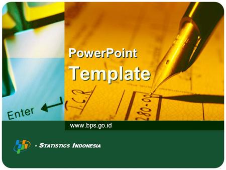 PowerPoint Template www.bps.go.id - S TATISTICS I NDONESIA.