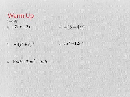 Simplify 1. 2. 3.4. 5. Warm Up. Section 8-1 A. CLASSIFYING POLYNOMIALS.