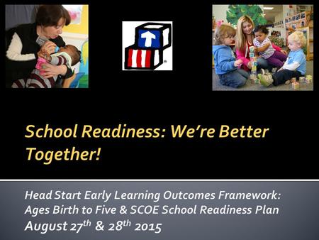 School Readiness: We’re Better Together