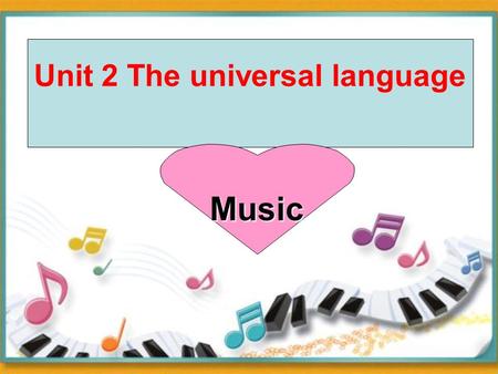 Unit 2 The universal language Music. Competition Round 1 How many kinds of music do you know?