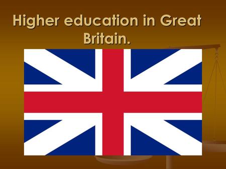 Higher education in Great Britain.