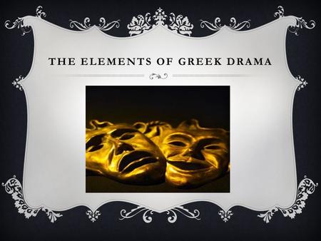 The Elements of Greek Drama