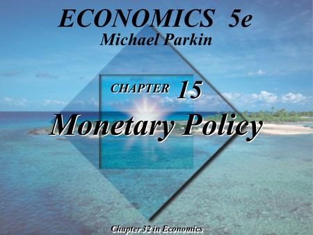CHAPTER 15 Monetary Policy