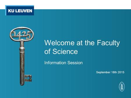 Welcome at the Faculty of Science Information Session September 18th 2015.
