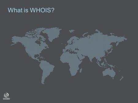 What is WHOIS?. 2  Internet Protocol you can use to search registry and registrar databases and discover who registered a domain name or IP address 