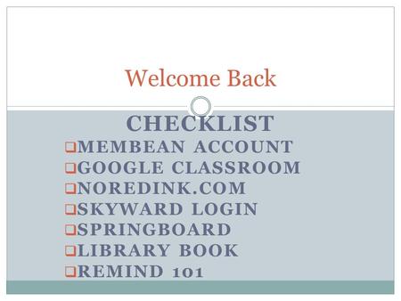 Welcome Back Checklist Membean account Google classroom Noredink.com