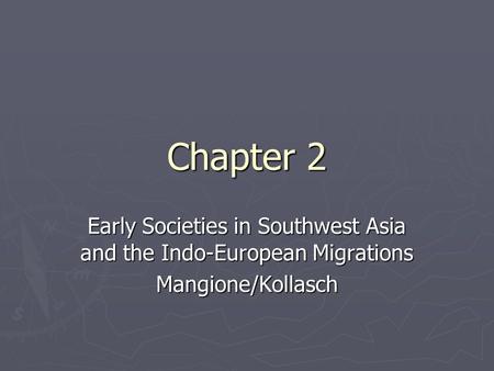 Early Societies in Southwest Asia and the Indo-European Migrations